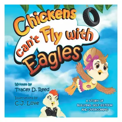 "Chickens Can't Fly with Eagles" - "" ("Reed Tracey D.")