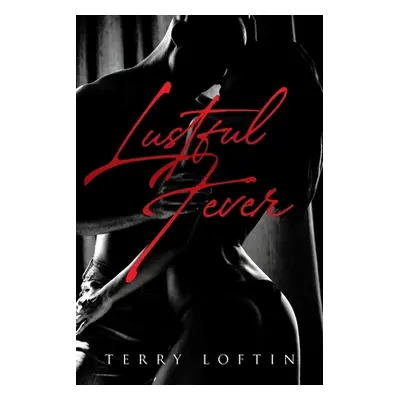 "Lustful Fever" - "" ("Loftin Terry")