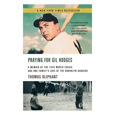 "Praying for Gil Hodges: A Memoir of the 1955 World Series and One Family's Love of the Brooklyn