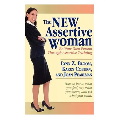 "The New Assertive Woman" - "" ("Bloom Lynn")