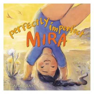 "Perfectly Imperfect Mira" - "" ("Pray Faith")