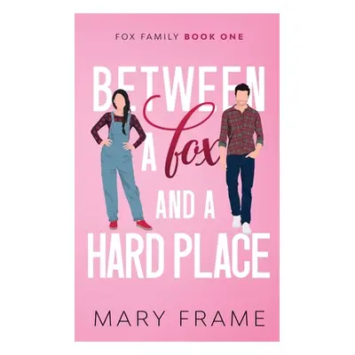 "Between a Fox and a Hard Place" - "" ("Frame Mary")