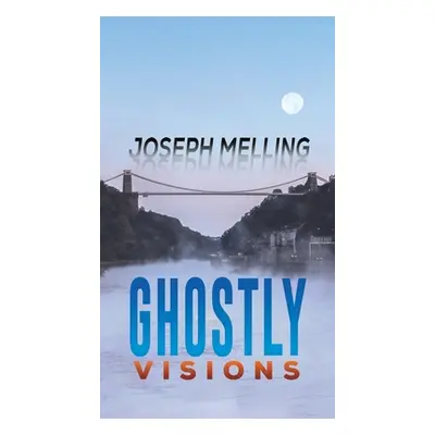 "Ghostly Visions" - "" ("Melling Joseph")