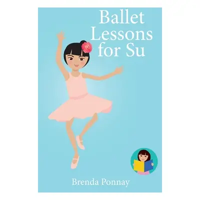 "Ballet Lessons for Su" - "" ("Ponnay Brenda")