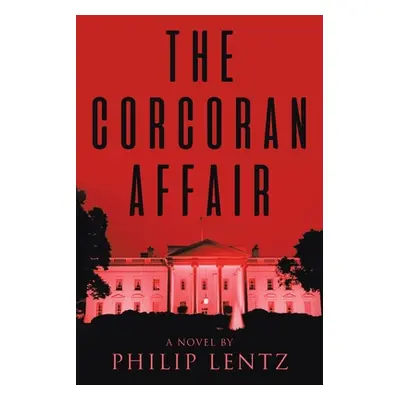 "The Corcoran Affair" - "" ("Lentz Philip")