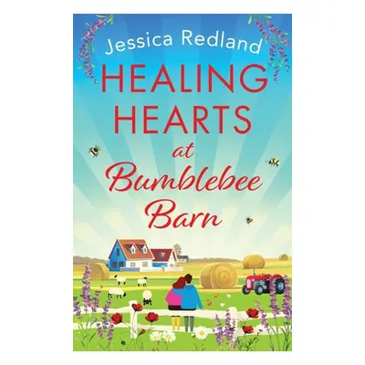 "Healing Hearts at Bumblebee Barn" - "" ("Redland Jessica")