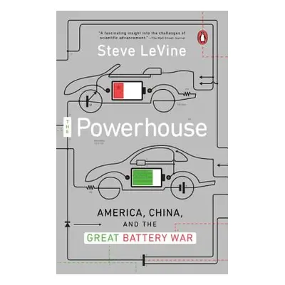 "The Powerhouse: America, China, and the Great Battery War" - "" ("Levine Steve")