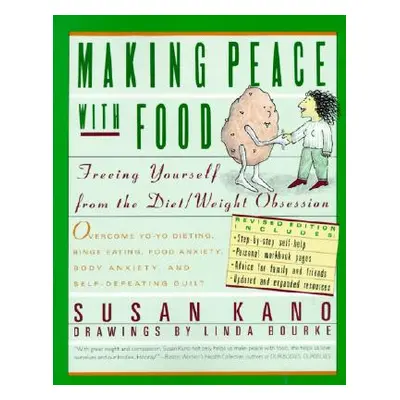 "Making Peace with Food: Freeing Yourself from the Diet/Weight Obsession" - "" ("Kano Susan")