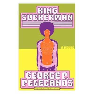 "King Suckerman" - "" ("Pelecanos George P.")