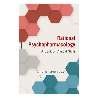 "Rational Psychopharmacology: A Book of Clinical Skills" - "" ("Putman H. Paul III")