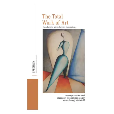 "The Total Work of Art: Foundations, Articulations, Inspirations" - "" ("Imhoof David")