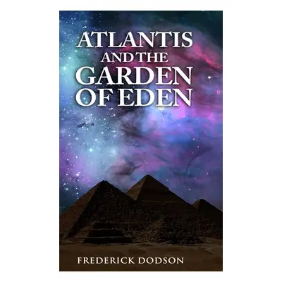 "Atlantis and the Garden of Eden" - "" ("Dodson Frederick")