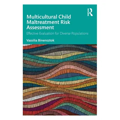 "Multicultural Child Maltreatment Risk Assessment: Effective Evaluation for Diverse Populations"