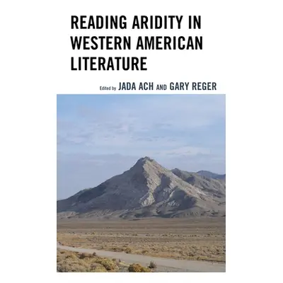 "Reading Aridity in Western American Literature" - "" ("Ach Jada")