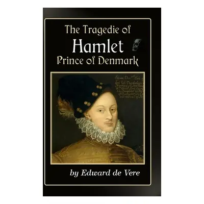 "The Tragedie of Hamlet, Prince of Denmark" - "" ("de Vere Edward")