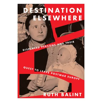 "Destination Elsewhere" - "" ("Balint Ruth")