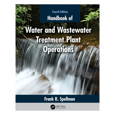 "Handbook of Water and Wastewater Treatment Plant Operations" - "" ("Spellman Frank R.")