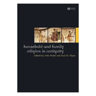 "Household and Family Religion in Antiquity" - "" ("Bodel John")