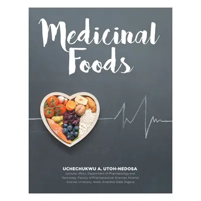 "Medicinal Foods" - "" ("Anastasia Utoh-Nedosa Lecturer (Rtd ) de")