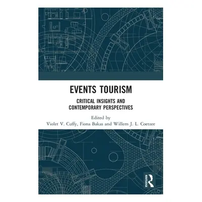 "Events Tourism: Critical Insights and Contemporary Perspectives" - "" ("Cuffy Violet V.")