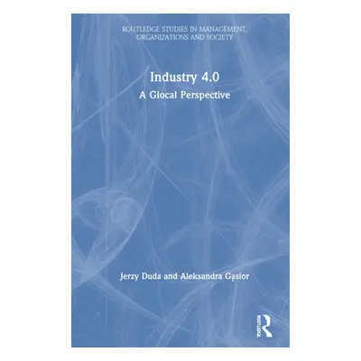 "Industry 4.0: A Glocal Perspective" - "" ("Duda Jerzy")