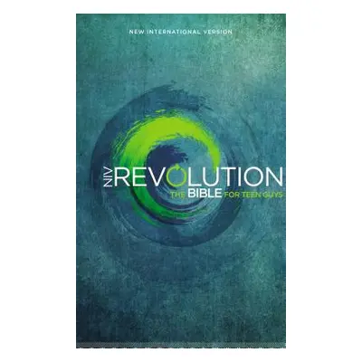 "NIV, Revolution Bible, Hardcover: The Bible for Teen Guys" - "" ("Livingstone Corporation")