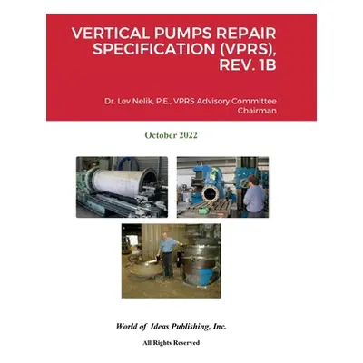 "Vertical Pumps Repair Specification (Vprs), Rev. 1b" - "" ("Nelik Lev")