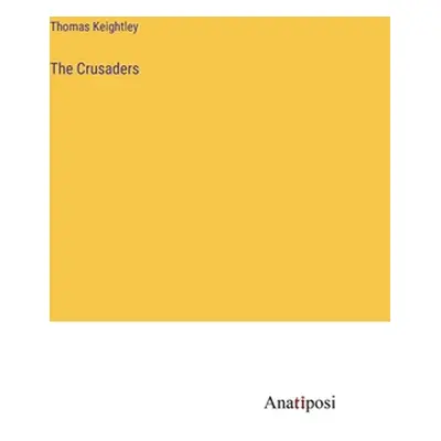 "The Crusaders" - "" ("Keightley Thomas")