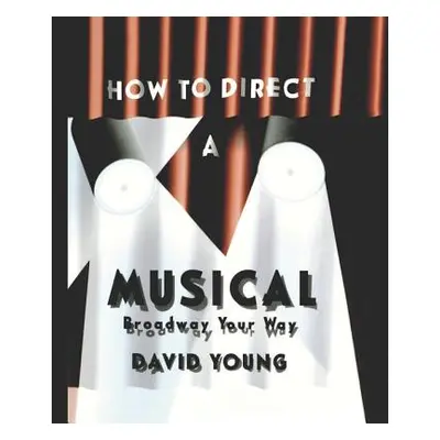 "How to Direct a Musical" - "" ("Young David")