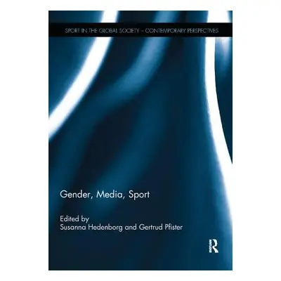 "Gender, Media, Sport" - "" ("Hedenborg Susanna")