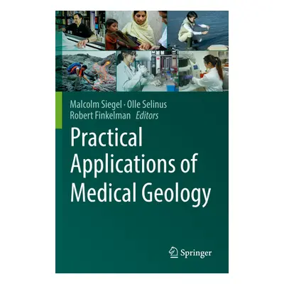 "Practical Applications of Medical Geology" - "" ("Siegel Malcolm")