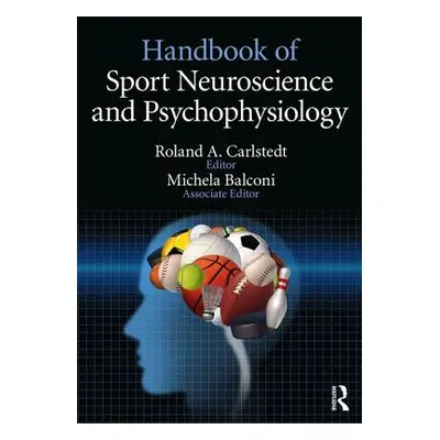 "Handbook of Sport Neuroscience and Psychophysiology" - "" ("Carlstedt Roland")