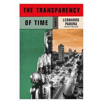 "The Transparency of Time" - "" ("Padura Leonardo")