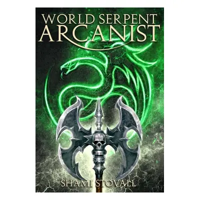 "World Serpent Arcanist" - "" ("Stovall Shami")