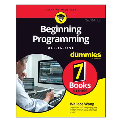 "Beginning Programming All-In-One for Dummies" - "" ("Wang Wallace")