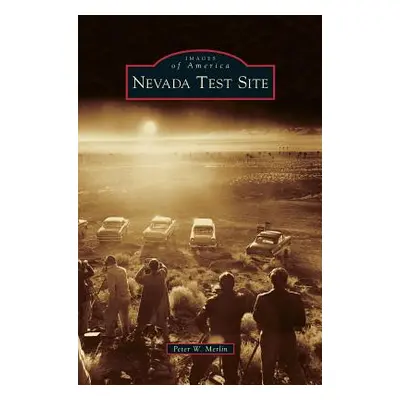 "Nevada Test Site" - "" ("Merlin Peter W.")