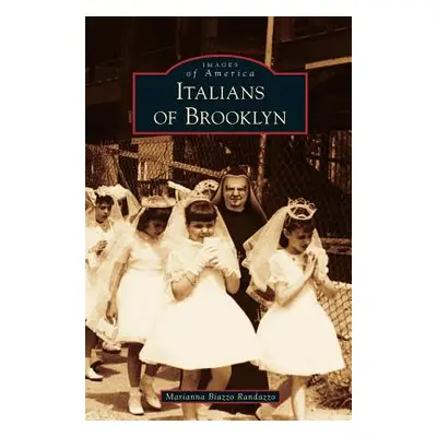 "Italians of Brooklyn" - "" ("Randazzo Marianna Biazzo")