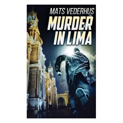 "Murder In Lima" - "" ("Vederhus Mats")