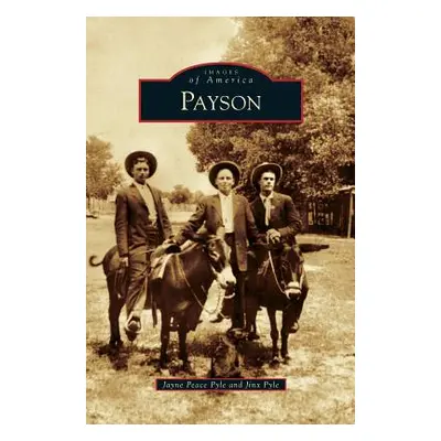 "Payson" - "" ("Pyle Jayne Peace")