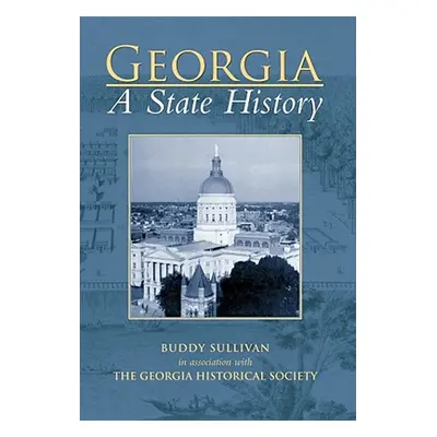 "Georgia: A State History" - "" ("Sullivan Buddy")