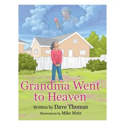 "Grandma Went to Heaven" - "" ("Thomas Dave")