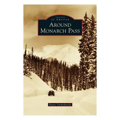 "Around Monarch Pass" - "" ("Vandenbusche Duane")