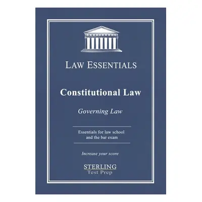 "Constitutional Law, Law Essentials: Governing Law for Law School and Bar Exam Prep" - "" ("Test