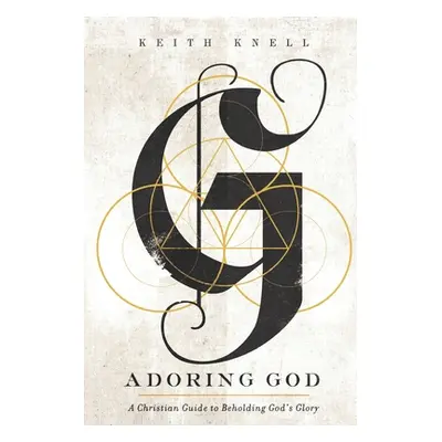 "Adoring God" - "" ("Knell Keith")