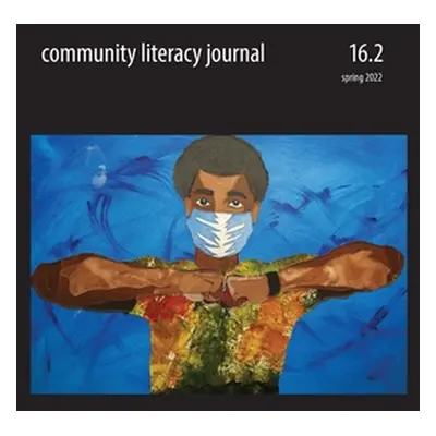 "Community Literacy Journal 16.2 (Spring 2022)" - "" ("House Veronica")