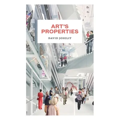 "Art's Properties" - "" ("Joselit David")