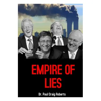 "Empire of Lies" - "" ("Craig Roberts Paul")