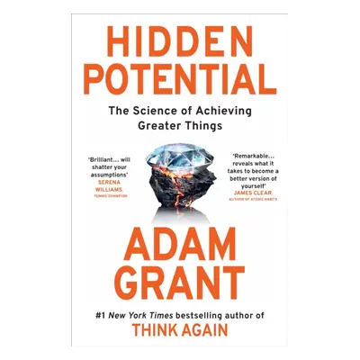 Hidden Potential - The Science of Achieving Greater Things (Grant Adam)