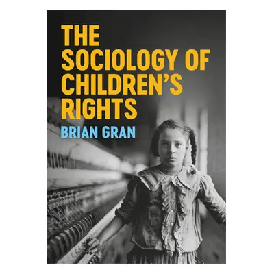 "The Sociology of Children's Rights" - "" ("Gran Brian")