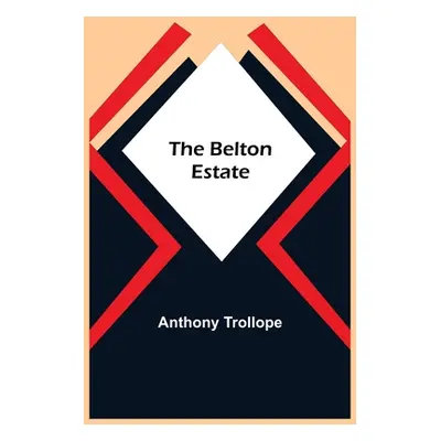 "The Belton Estate" - "" ("Trollope Anthony")